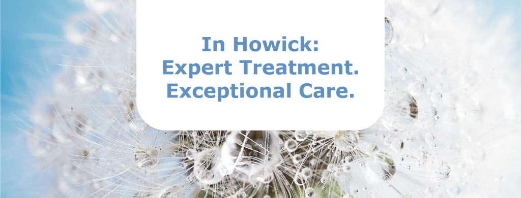 In Howick: Expert Treatment. Expert Treatment.